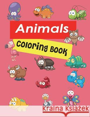 Animals Coloring Book: For Kids Ages 4-8, 8-12 Panista Publishing 9781983313547 Independently Published - książka
