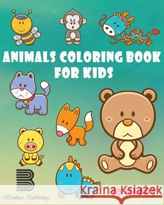 Animals Coloring Book For Kids: Happy Coloring For Kids, Coloring Book 9781547164264 Createspace Independent Publishing Platform - książka