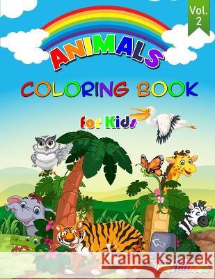 Animals Coloring Book for Kids Vol. 2 Tanitatiana 9786160158447 Sebastian Virgiliu Marton - książka