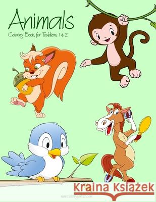 Animals Coloring Book for Toddlers 1 & 2 Nick Snels 9781537651927 Createspace Independent Publishing Platform - książka