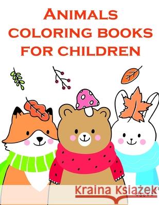 Animals coloring books for children: Funny Christmas Book for special occasion age 2-5 J. K. Mimo 9781709622946 Independently Published - książka