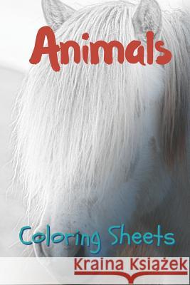 Animals Coloring Sheets: 30 Animals Drawings, Coloring Sheets Adults Relaxation, Coloring Book for Kids, for Girls, Volume 9 Julian Smith 9781797491028 Independently Published - książka
