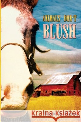 Animals Don't Blush Dr David R. Gross 9780982971376 A. V. Harrison Publishing - książka