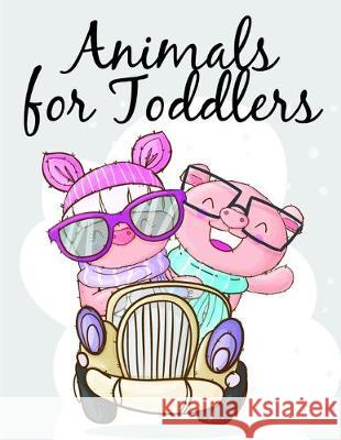 Animals for Toddlers: Christmas Animals Books and Funny for Kids's Creativity J. K. Mimo 9781709324239 Independently Published - książka