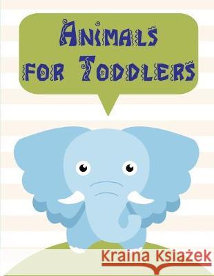 Animals for Toddlers: Cute Christmas Animals and Funny Activity for Kids J. K. Mimo 9781713077572 Independently Published - książka