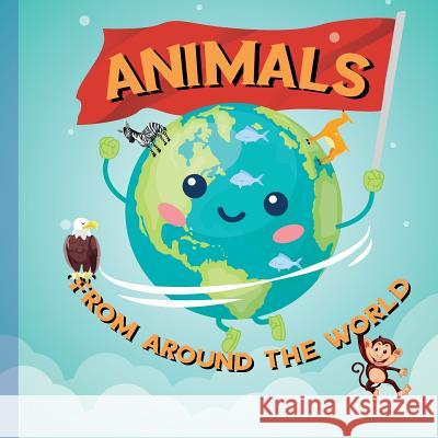 Animals: From Around the World Richard Stone 9781073427871 Independently Published - książka