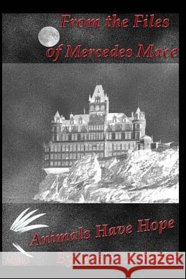 Animals Have Hope Jessica a. White 9781507862582 Createspace - książka