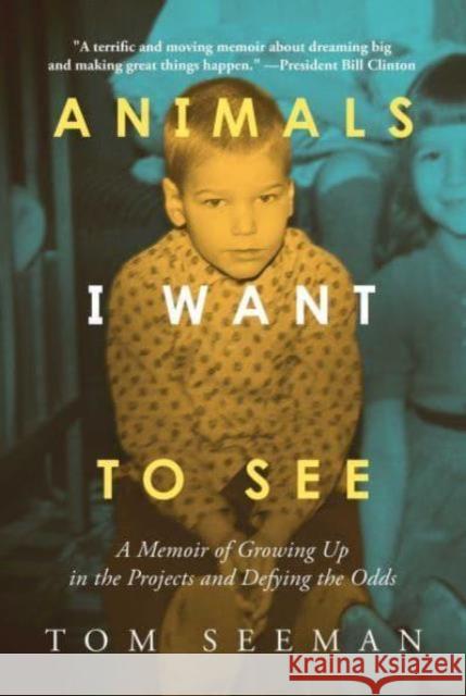 Animals I Want To See: A Memoir of Growing Up in the Projects and Defying the Odds Tom Seeman 9798888453568 Permuted Press - książka