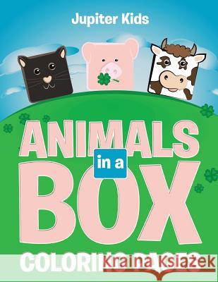 Animals in a Box (Coloring Pages) Jupiter Kids 9781682601891 Jupiter Kids - książka