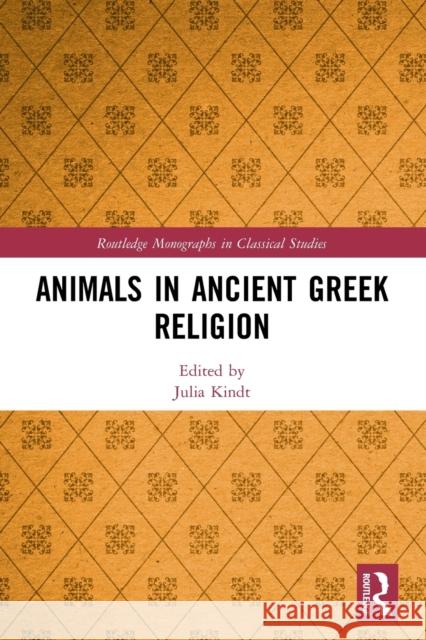 Animals in Ancient Greek Religion  9780367524821 Taylor & Francis Ltd - książka