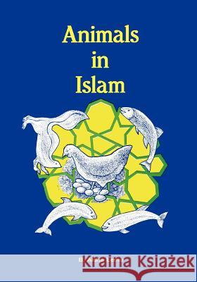 Animals in Islam B. Aisha Lemu 9789782462336 Spectrum Books - książka