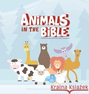 Animals in the Bible: A Book of Lessons from God's Creations Lynn Calos Arce 9781973694236 WestBow Press - książka