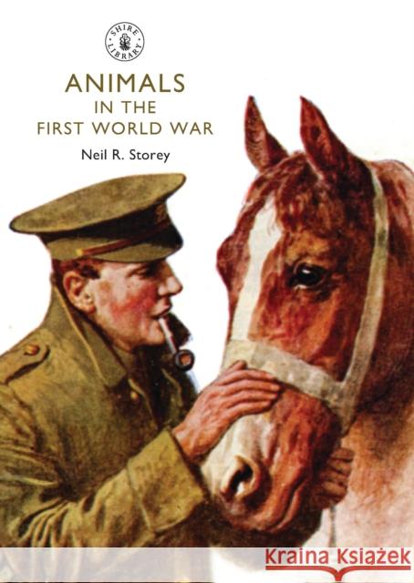Animals in the First World War Neil Storey 9780747813675 Shire Publications - książka