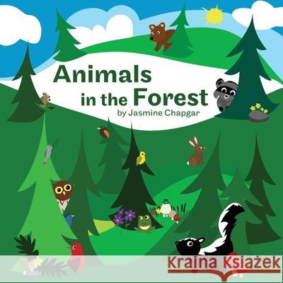 Animals in the Forest Jasmine Chapgar 9781090636683 Independently Published - książka