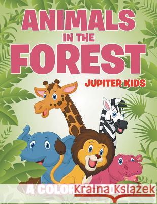 Animals in the Forest Jupiter Kids 9781682602638 Jupiter Kids - książka