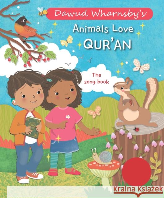 Animals Love Qur'an: The Song Book Dawud Wharnsby 9781835920077 Kube Publishing Ltd - książka