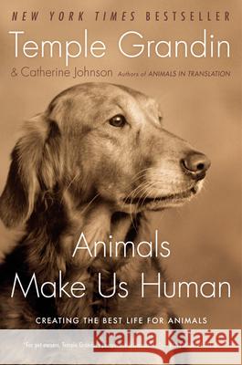 Animals Make Us Human: Creating the Best Life for Animals Temple Grandin Catherine Johnson 9780547248233 Mariner Books - książka