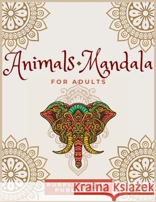 Animals Mandala coloring book for adults: A Gorgeous Coloring Book for relaxation and stress relief full of wild animals Purple Cherry Publishing 9781802852134 Purple Cherry Publishing - książka