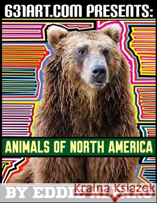 Animals of North America Alfaro Eddie Alfaro 9798589517729 Independently published - książka
