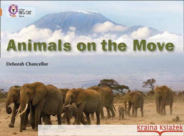 Animals on the Move: Band 12/Copper Chancellor, Deborah 9780007336241 HarperCollins Publishers - książka