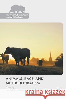 Animals, Race, and Multiculturalism Luis Cordeiro-Rodrigues Les Mitchell 9783319665672 Palgrave MacMillan - książka