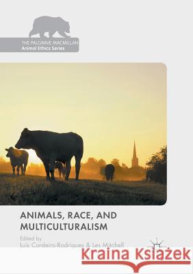 Animals, Race, and Multiculturalism Luis Cordeiro-Rodrigues Les Mitchell 9783319882741 Palgrave MacMillan - książka