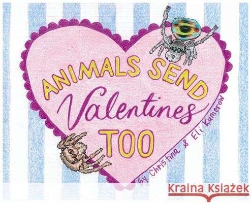 Animals Send Valentines Too Kamerow, Christina, Kamerow, Eli 9798998544118 Thrifty Carrot Publishing - książka