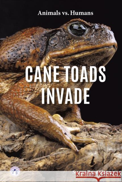 Animals vs. Humans: Cane Toads Invade Susan Rose Simms 9798892502092 Apex / Wea Int'l - książka
