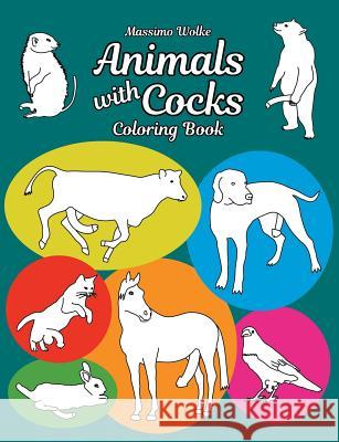 Animals with Cocks - Coloring Book Massimo Wolke 9783744893404 Books on Demand - książka