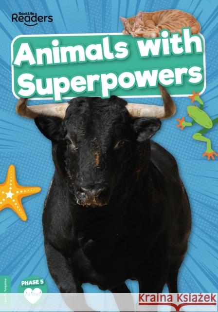 Animals with Superpowers William Anthony 9781801551083 BookLife Publishing - książka