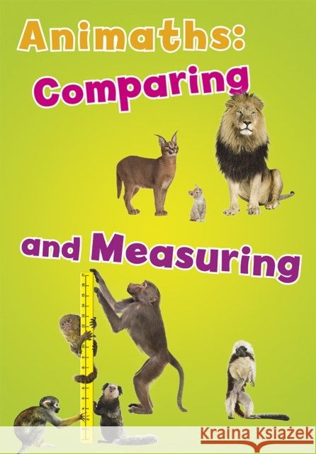 Animaths: Comparing and Measuring Tracey Steffora 9781406274622 Capstone Global Library Ltd - książka