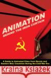 Animation Behind the Iron Curtain Eleanor Cowen 9780861967452 John Libbey & Company
