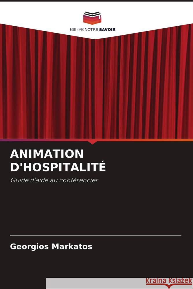 ANIMATION D'HOSPITALITÉ Markatos, Georgios 9786204558981 Editions Notre Savoir - książka