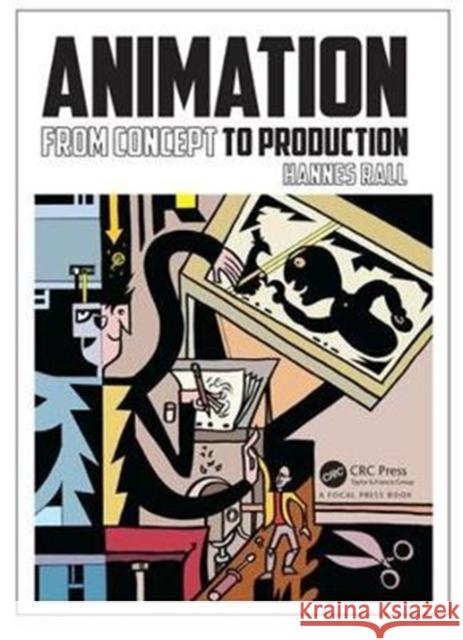 Animation: From Concepts and Production Rall, Hannes 9781138041196 CRC Press - książka