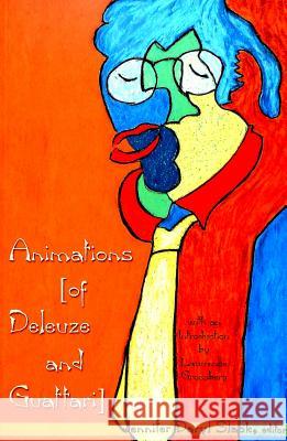 Animations of Deleuze and Guattari Slack, Jennifer Daryl 9780820455761 Peter Lang Publishing Inc - książka