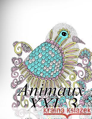 Animaux XXL 3: Coloriage Pour Enfants Et Adultes The Art of You 9781795781312 Independently Published - książka