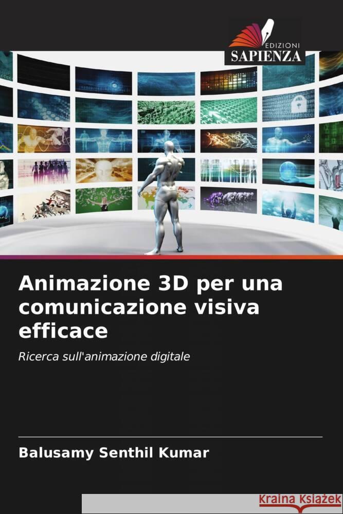 Animazione 3D per una comunicazione visiva efficace Senthil Kumar, Balusamy 9786207095896 Edizioni Sapienza - książka