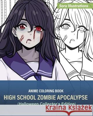 Anime Coloring Book: High School Zombie Apocalypse (Halloween Collector's Edition) Sora Illustrations 9781649920119 Sora Publications - książka