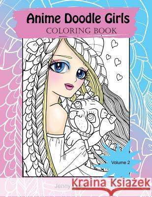 Anime Doodle Girls: Coloring Book Jenny Luan 9781537336732 Createspace Independent Publishing Platform - książka