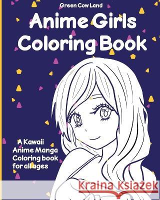 Anime Girls Coloring Book Lin Watchorn   9781088142509 IngramSpark - książka