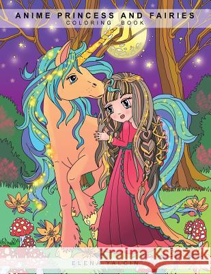ANIME Princess and Fairies: Children Coloring Book Yalcin, Elena 9781975640491 Elena Yalcin - książka