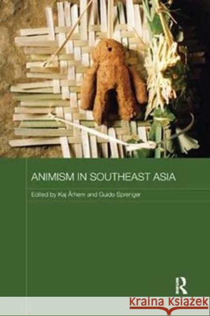 Animism in Southeast Asia  9780815392156 Routledge Contemporary Southeast Asia Series - książka