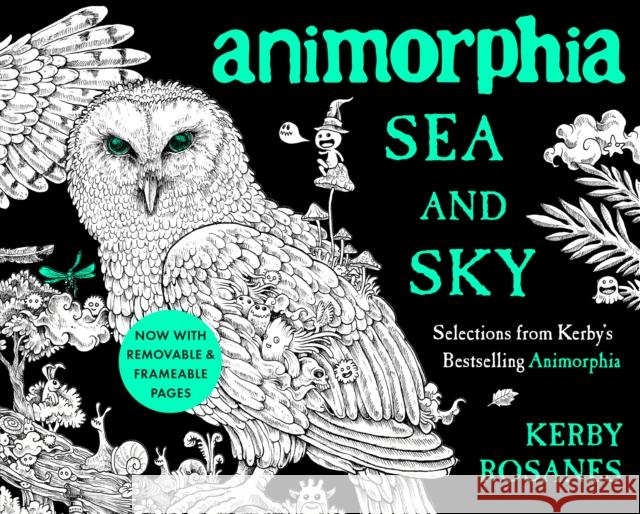 Animorphia Sea and Sky: Selections from Kerby's Bestselling Animorphia Kerby Rosanes 9780593188637 Plume Books - książka