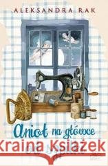 Anioł na główce od szpilki Aleksandra Rak 9788383641324 Wydawnictwo Flow - książka
