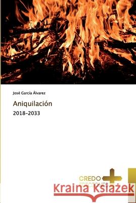 Aniquilación García Álvarez, José 9786133264106 CREDO EDICIONES - książka