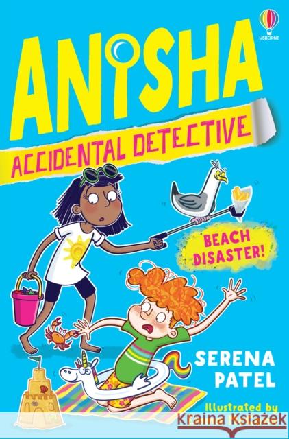 Anisha, Accidental Detective: Beach Disaster Serena Patel 9781805311935 Usborne Publishing Ltd - książka