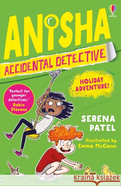 Anisha, Accidental Detective: Holiday Adventure SERENA PATEL 9781801310901 Usborne Publishing Ltd - książka