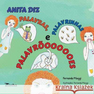 Anita diz palavras, palavrinhas e palavr?oooooes Fernanda Pileggi Malu Pileggi 9786554207867 Ases Da Literatura - książka