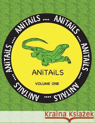 ANiTAiLS Volume One: Learn about the Komodo Dragon, Peregrine Falcon, Giant Panda, Rhinoceros Iguana, Zebrafish, Sword-billed Hummingbird, Farnsworth, Debbie J. 9781537635446 Createspace Independent Publishing Platform - książka