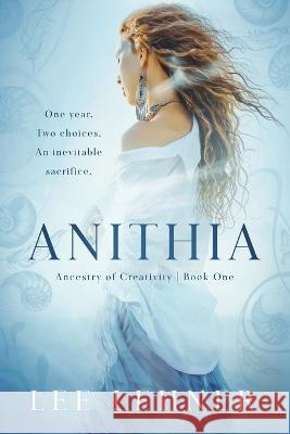 Anithia: Ancestry of Creativity Lee Lehner 9780646861708 Kinslee Oak Publishing - książka